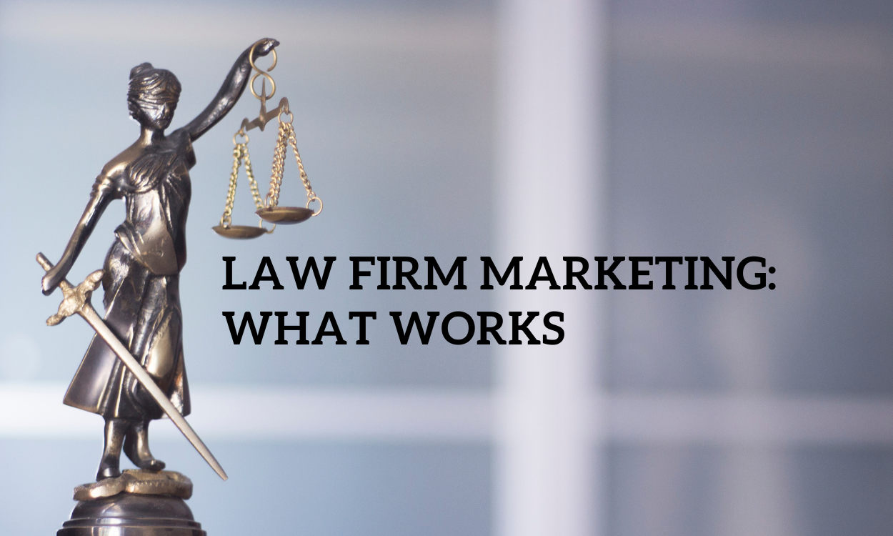 Digital Marketing for Law Firms — What Works (and What Doesn’t)